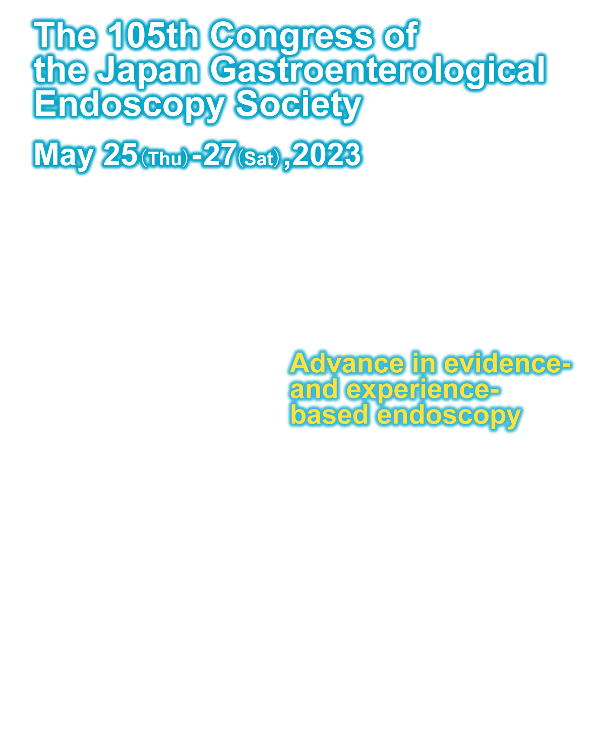 Advance in evidence- and experience-based endoscopy