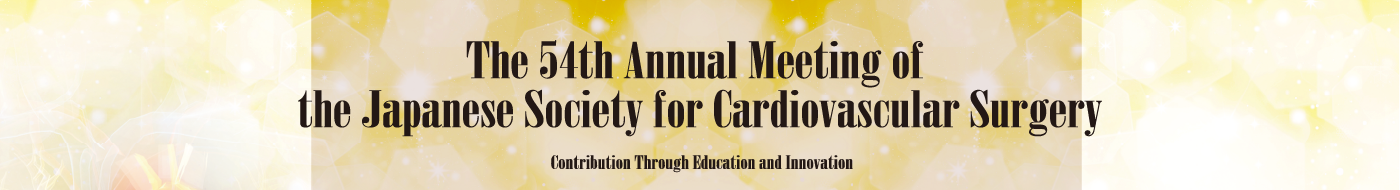 The 54th Annual Meeting of the Japanese Society for Cardiovascular Surgery Contribution through Education and Innovation