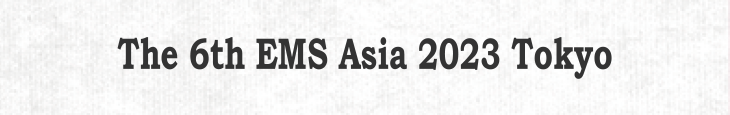 The 6th EMS Asia 2023 Tokyo