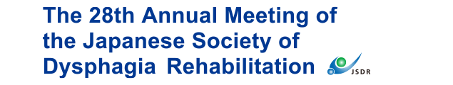 The 28th Annual Meeting of the Japanese Society of Dysphagia Rehabilitation