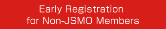Early Registration for Non-JSMO Members