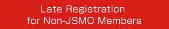 Late Registration for Non-JSMO Members
