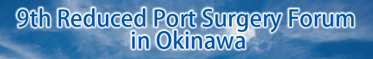 9th Reduced Port Surgery Forum in Okinawa