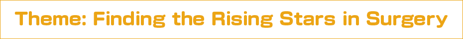 Theme: Finding the Rising Stars in Surgery